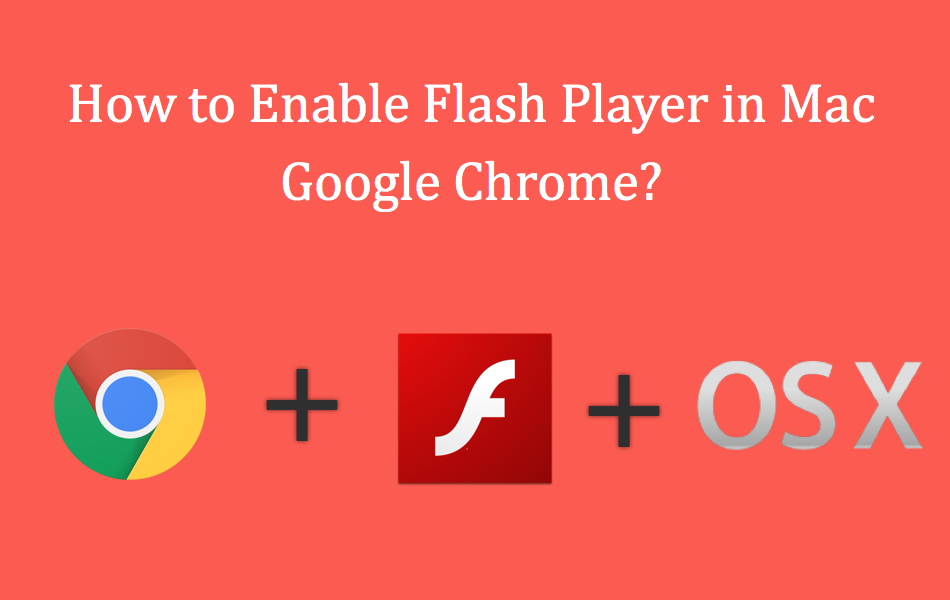 Adobe Flash For Mac Google Chrome